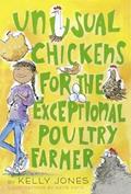 Read Unusual Chickens for the Exceptional Poultry Farmer, written by Kelly Jones