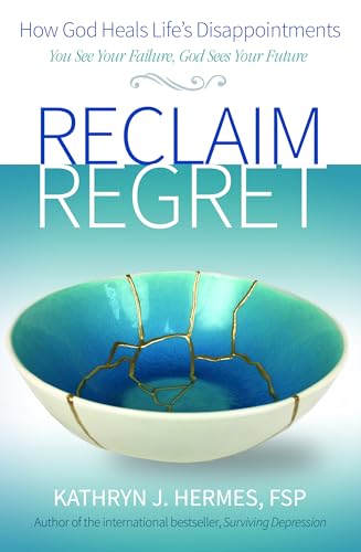 Read Reclaim Regret, written by Kathryn Hermes