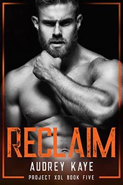 Reclaim: Project Xol, written by Audrey Kaye