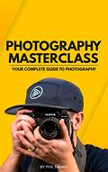 Read Photography Masterclass: Your Complete Guide to Photography, written by Phil Ebiner; Alondra Gerke; William Carnahan; Sam Shimizu-Jones