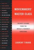 Read Moviemakers' Master Class: Private Lessons from the World's Foremost Directors, written by Laurent Tirard
