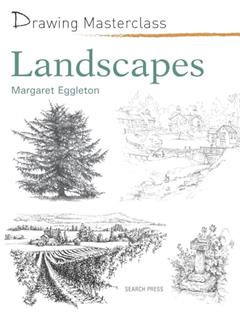 Drawing Masterclass: Landscapes, written by Margaret Eggleton