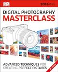 Read Digital Photography Masterclass: Advanced Photographic Techniques for Creating Perfect Pictures (DK Tom Ang Photography Guides), written by Tom Ang
