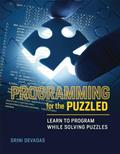 Read Programming for the Puzzled: Learn to Program While Solving Puzzles (Mit Press), written by Srini Devadas