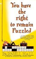 Read You Have the Right to Remain Puzzled (The Puzzle Lady Mysteries), written by Parnell Hall