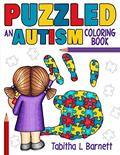 Read PUZZLED: an AUTISM coloring book: an adult coloring book for parents, teachers, family members or anyone affected by Autism, written by Tabitha L Barnett