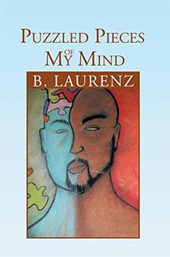 Puzzled Pieces of My Mind, written by B. Laurenz
