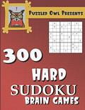 Read Puzzled Owl Presents 300 Hard Sudoku Brain Games | Sudoku Puzzle Books for Adults, Kids and Seniors (Puzzled Owl Presents Sudoku), written by Puzzled Owl