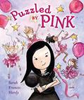 Read Puzzled by Pink, written by Sarah Frances Hardy