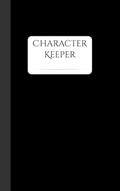 Read Character Keeper: A character development workbook for writers and creatives (Author Journal) - Black, written by Tallstrunt Press Designs