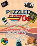 Read Puzzled by the 70s - Groovy Word Searches, Radical Crosswords, Stellar Cryptograms, and More, written by Steve Lee