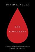 Read The Atonement: A Biblical, Theological, and Historical Study of the Cross of Christ, written by David L. Allen
