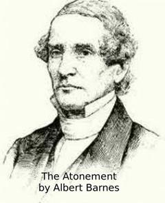 The Atonement, written by Albert Barnes