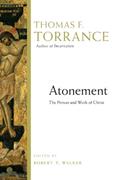 Read Atonement: The Person and Work of Christ, written by Thomas F. Torrance; Robert T. Walker