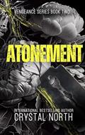 Read Atonement: A Vengeance Novel (Vengeance Series Book 2), written by Crystal North