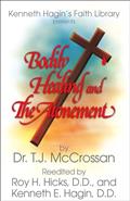 Read Bodily Healing and The Atonement, written by Dr. T.J. McCrossan
