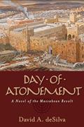 Read Day of Atonement: A Novel of the Maccabean Revolt, written by David DeSilva