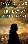 Read The Day of Atonement: A Novel (Benjamin Weaver), written by David Liss