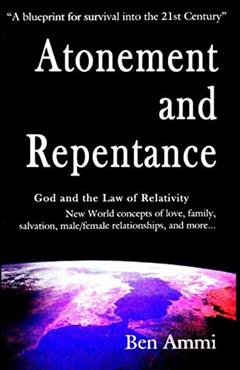 Atonement and Repentance, written by Ben Ammi