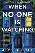 Read When No One Is Watching: A Thriller, written by Alyssa Cole