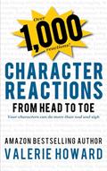 Read Character Reactions from Head to Toe (Indie Author Resources), written by Valerie Howard