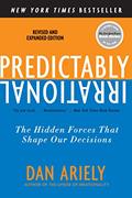 Read Predictably Irrational, Revised and Expanded Edition: The Hidden Forces That Shape Our Decisions, written by Dan Ariely