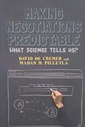 Read Making Negotiations Predictable: What Science Tells Us, written by David De De Cremer; Madan Pillutla