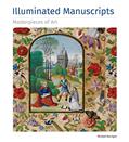 Read Illuminated Manuscripts Masterpieces of Art, written by Michael Kerrigan