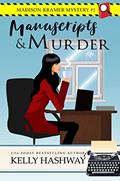 Read Manuscripts and Murder (Madison Kramer Mystery Book 1), written by Kelly Hashway