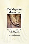 Read The Magdalen Manuscript: The Alchemies of Horus & The Sex Magic of Isis, written by Tom Kenyon; Judi Sion