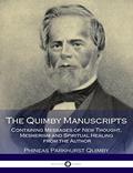 Read The Quimby Manuscripts (Illustrated), written by Horatio W. Dresser