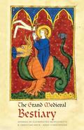 Read The Grand Medieval Bestiary (Dragonet Edition): Animals in Illuminated Manuscripts, written by Christian Heck; Rémy Cordonnier