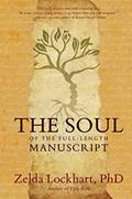 Read The Soul of the Full-Length Manuscript: Turning Life's Wounds into the Gift of Literary Fiction, Memoir, or Poetry, written by Zelda Lockhart Read The Soul of the Full-Length Manuscript: Turning Life's Wounds into the Gift of Literary Fiction, Memoir, or Poetry, written by Zelda Lockhart