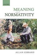Read Meaning and Normativity, written by Allan Gibbard