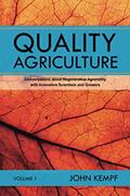 Read Quality Agriculture: Conversations about Regenerative Agronomy with Innovative Scientists and Growers, written by John Kempf