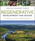 Read Regenerative Development and Design: A Framework for Evolving Sustainability, written by Regenesis Group