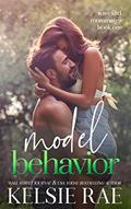 Read Model Behavior: a forbidden roommate romance (Wrecked Roommates), written by Kelsie Rae