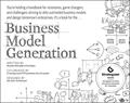 Read Business Model Generation: A Handbook for Visionaries, Game Changers, and Challengers (The Strategyzer series), written by Alexander Osterwalder; Yves Pigneur