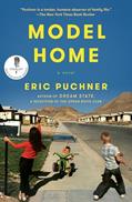Read Model Home: A Novel, written by Eric Puchner