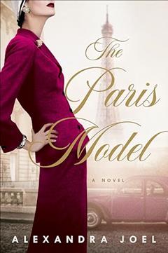 The Paris Model: A Novel, written by Alexandra Joel