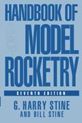 Read Handbook of Model Rocketry, 7th Edition (NAR Official Handbook), written by G. Harry Stine; Bill Stine