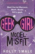 Read Geek Girl: Model Misfit: Streaming Soon on Netflix, written by Holly Smale