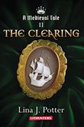Read The Clearing (A Medieval Tale), written by Lina J. Potter