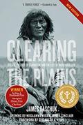 Read Clearing the Plains New Edition: Disease, Politics of Starvation, and the Loss of Indigenous Life, written by James Daschuk