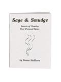 Read Sage & Smudge: Secrets of Clearing Your Personal Space, written by Donna Stellhorn