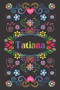 Read PERSONALIZED TATIANA GIFT: Tatiana Name Journal For Girls and Women (Lined Notebook Present for Kids, Teenagers and Adults), written by Willa Costell