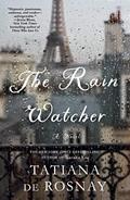Read Rain Watcher, written by Tatiana De Rosnay