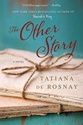 Read By Tatiana de Rosnay - The Other Story: A Novel (2015-07-22) [Paperback], written by Tatiana de Rosnay