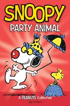 Snoopy: Party Animal: A PEANUTS Collection (Peanuts Kids Book 6), written by Charles M. Schulz