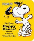 Read Do Your Happy Dance!: Celebrate Wonderful You (Peanuts), written by Charles M. Schulz